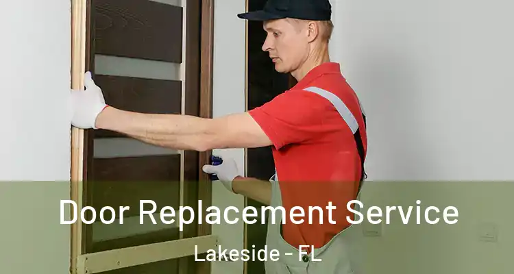  Door Replacement Service Lakeside - FL