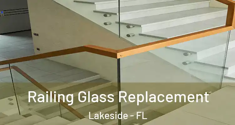  Railing Glass Replacement Lakeside - FL